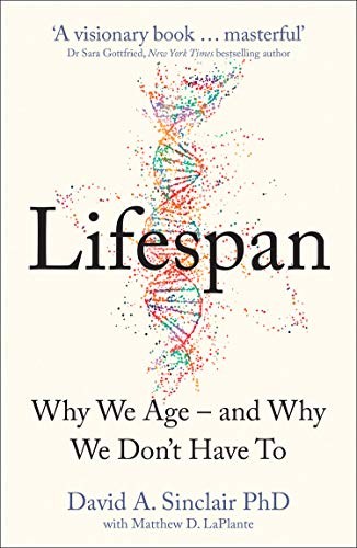 Lifespan: Why We Age and Why We Don't Have To book cover